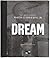 Dream: The Words And Inspiration Of Martin Luther King, Jr.