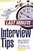Last Minute Interview Tips (Last Minute Series)
