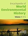 Encyclopedia of World Environmental History Vol. 1-3 Encyclopedia of World Environmental History Vol. 1-3