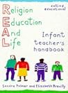 REAL (Religion for Education and Life): Infant Teacher's Handbook (R.E.A.L. (Religion for Education and Life))