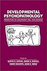 Developmental Psychopathology: Perspectives on Adjustment, Risk, and Disorder
