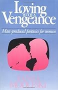 Loving with a Vengeance: Mass Produced Fantasies for Women