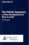 The Helsinki Agreement: A More Promising Basis for Peace in Aceh?