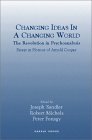 Changing Ideas in a Changing World: The Revolution in Psychoanalysis: Essays in Honour of Arnold Cooper Changing Ideas in a Changing World: The Revolution in Psychoanalysis: Essays in Honour of Arnold Cooper