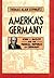America's Germany: John J. ...