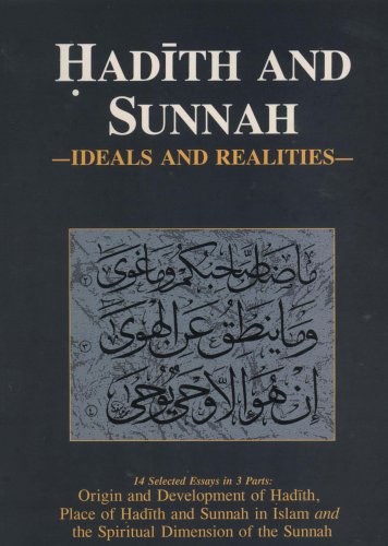 Hadīth and sunnah: Ideals and realities (Paperback)