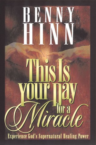 This Is Your Day for a Miracle: Experience Gods Supernatural Healing (Paperback)