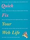 Quick Fix Your Web Life