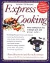 Express Cooking: Make Healthy Meals Fast in Today's Quiet, Safe Pressure Cookers