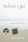 Before I Go by Riley Weston