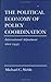 The Political Economy of Policy Coordination (Cornell Studies in Political Economy)