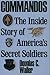 Commandos: The Making of America's Secret Soldiers, from Training to Desert Storm