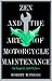 Zen and the Art of Motorcycle Maintenance by Robert M. Pirsig