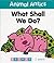 Animal Antics: What Shall We Do? (Animal Antics)