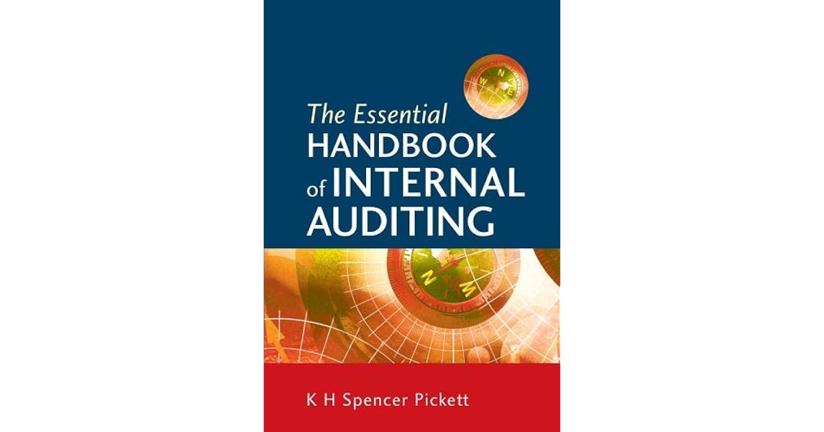 The Essential Handbook of Internal Auditing by K.H. Spencer Pickett