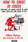 How to Cheat at Chess by William Hartston