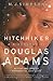 Hitchhiker: A Biography of Douglas Adams