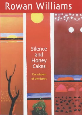 Silence and Honey Cakes : The Wisdom of the Desert (Hardcover)