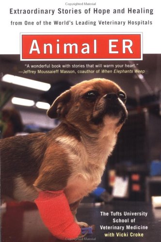 Animal ER: Extraordinary Stories of Hope and Healing from one of the world's leading veterinary hospitals (Paperback)