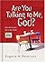 Are You Talking to Me, God?
