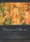 Stories of Jesus Stories of Jesus