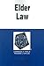 Elder Law in a Nutshell (Nutshell Series)