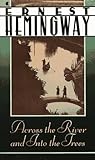Across the River and into the Trees by Ernest Hemingway