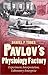Pavlov's Physiology Factory by Daniel P. Todes