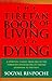 The Tibetan Book of Living and Dying