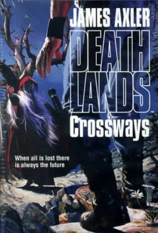Crossways (Deathlands, #30)