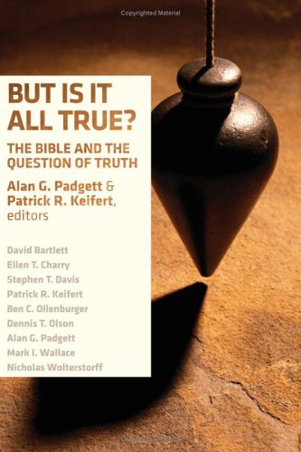 But Is It All True?: The Bible and the Question of Truth (Paperback)
