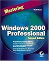 Mastering Windows 2000 Professional Mastering Windows 2000 Professional