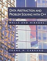 Data Abstraction and Problem Solving with C++: Walls and Mirrors by ...