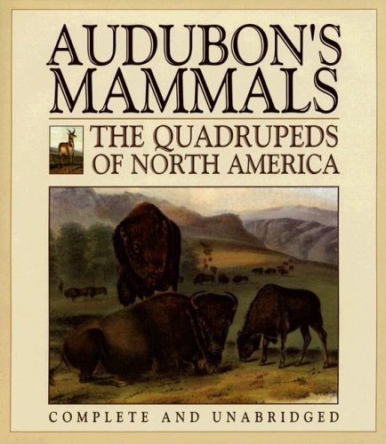 Audubon's Mammals: The Quadrupeds of North America (Hardcover)