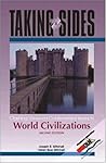 Taking Sides: Clashing Views on Controversial Issues in World Civilization, Volume 2