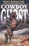 Cowboy Ghost by Robert Newton Peck