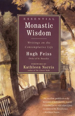 Essential Monastic Wisdom: Writings on the Contemplative Life (Paperback)
