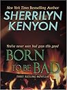 Born to be Bad by Sherrilyn Kenyon