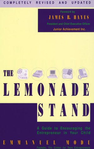 The Lemonade Stand: A Guide to Encouraging the Entrepreneur in Your Child (Paperback)