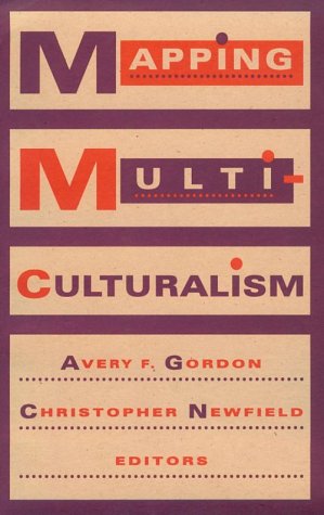 Mapping Multiculturalism (Theory and History of Literature, Vol 3)