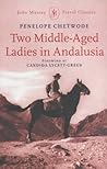 Two Middle-aged Ladies in Andalusia (John Murray Travel Classics)