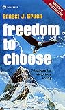 Freedom to Choose: Principles for Victorious Living