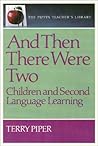 And Then There Were Two: Children and Second Language Learning