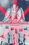 Maps of Englishness: Writing Identity in the Culture of Colonialism
