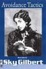 Avoidance Tactics: Three Plays by Sky Gilbert Avoidance Tactics: Three Plays by Sky Gilbert