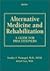 Alternative Medicine and Rehabilitation: A Guide for Practitioners
