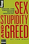 Sex, Stupidity and Greed: Inside the American Movie Industry