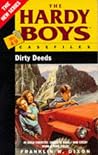 Dirty Deeds (Hardy Boys: Casefiles, #49) Dirty Deeds (Hardy Boys: Casefiles, #49)