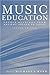 Music Education: Source Rea...