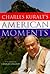 Charles Kuralts American Moments